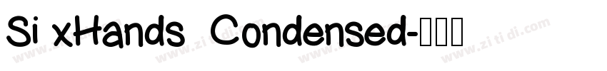 Si xHands  Condensed字体转换